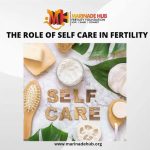 The Role of Self-Care in Fertility: Nurturing Your Body and Mind for TTC.